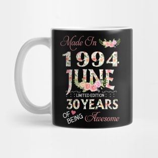 N461994 Flower June 1994 30 Years Of Being Awesome 30th Birthday for Women and Men Mug
